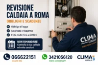 Quando fare la revisione caldaia a Roma